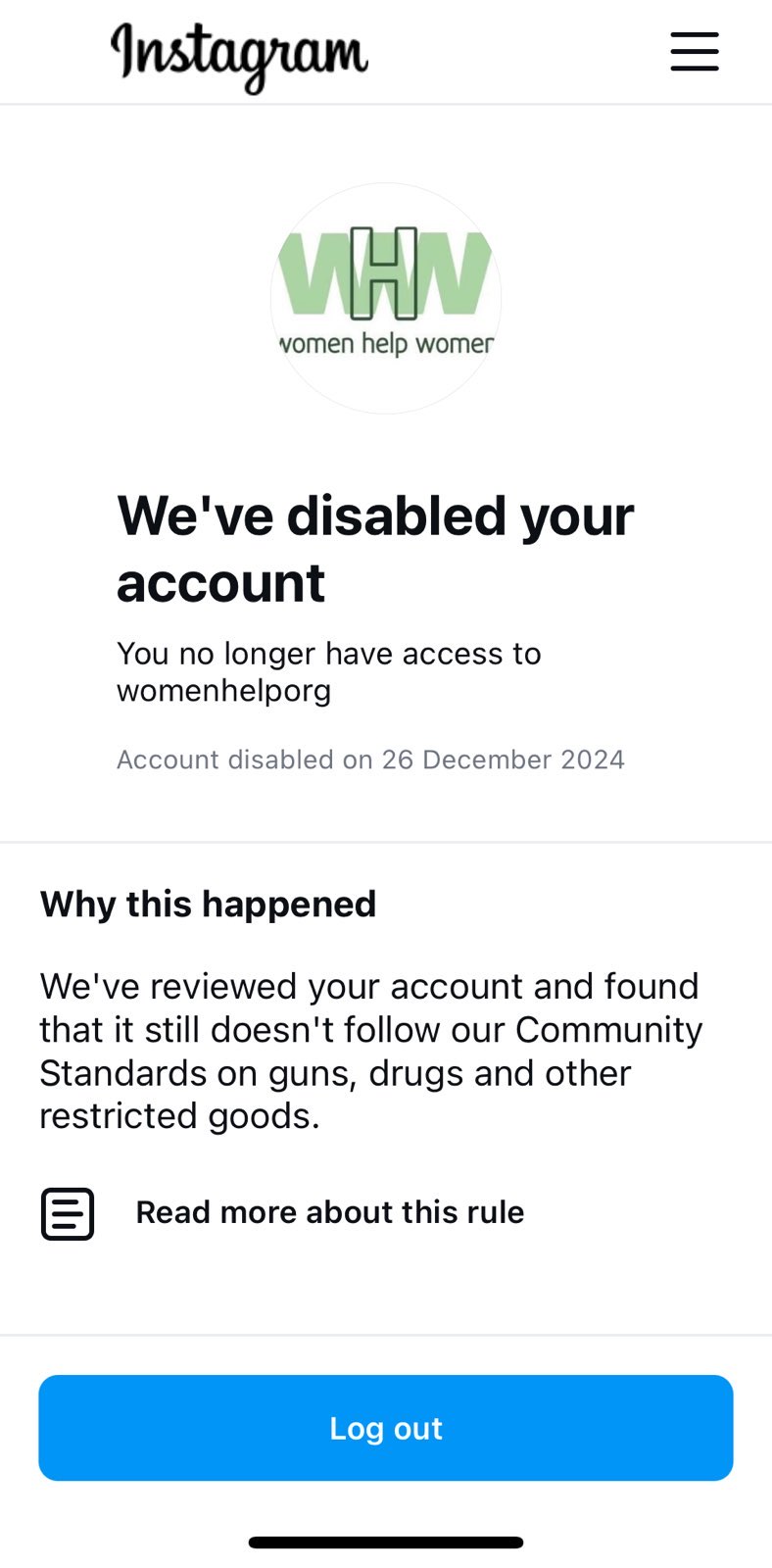 A screenshot of an instagram screenshot from Women Help Women with a "We've disabled your account" message A screenshot of an instagram screenshot from Women Help Women with a "We've disabled your account" message